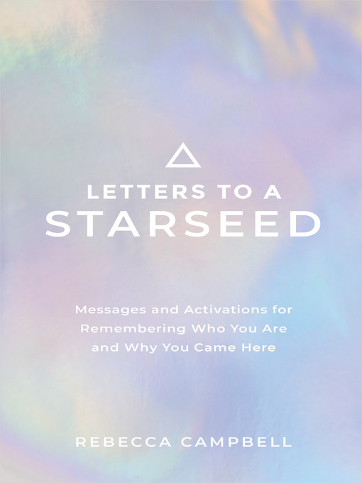 Title details for Letters to a Starseed by Rebecca Campbell - Available
